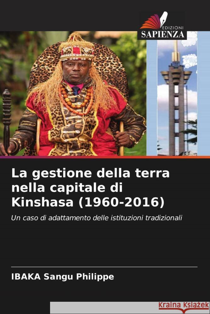 La gestione della terra nella capitale di Kinshasa (1960-2016) Ibaka Sang 9786207172191 Edizioni Sapienza - książka