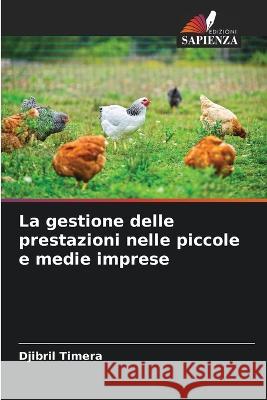 La gestione delle prestazioni nelle piccole e medie imprese Djibril Timera   9786205958117 Edizioni Sapienza - książka