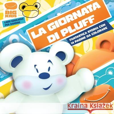 La giornata di Pluff Raquel Villani Da Silva 9798754367012 Independently Published - książka