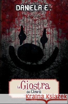 La Giostra dei Clown Daniela E 9798520687641 Independently Published - książka