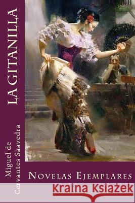 La Gitanilla: Novelas Ejemplares Miguel D Jm Tues 9781727445169 Createspace Independent Publishing Platform - książka