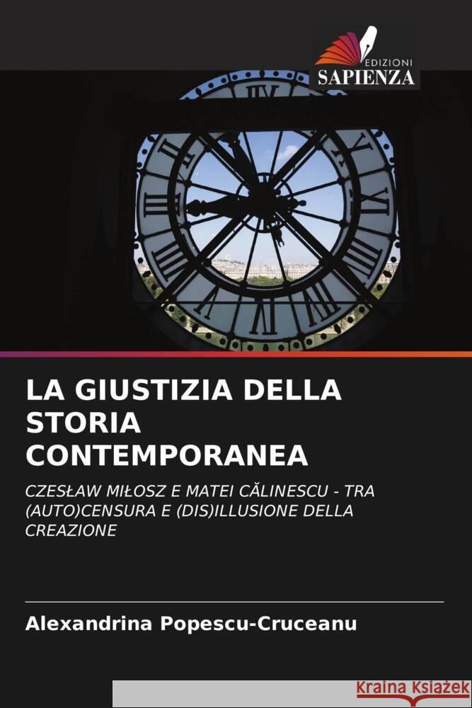 LA GIUSTIZIA DELLA STORIA CONTEMPORANEA Popescu-Cruceanu, Alexandrina 9786205083055 Edizioni Sapienza - książka