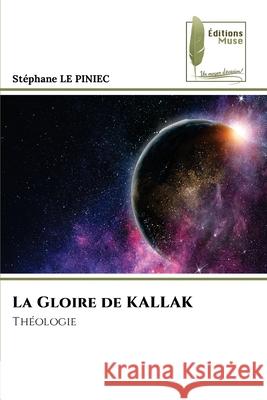 La Gloire de KALLAK Stephane L 9786204975313 Editions Muse - książka
