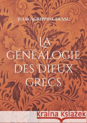 La g?n?alogie des Dieux grecs Julia Agrippine Desse 9782322613809 Bod - Books on Demand - książka