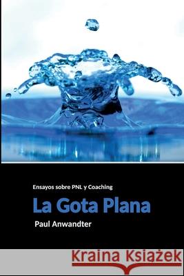 La gota plana Paul Anwandter, Chan Editores 9789569860287 Chan Editores - książka