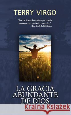 La Gracia Abundante de Dios Terry Virgo Jodi Hertz Montserrat Gonzalez Valdes 9780981480398 Newfrontiers-USA - książka