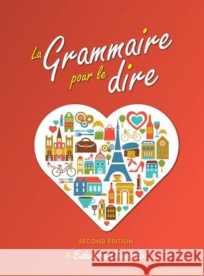 La Grammaire pour le dire Edward Ousselin 9781516574995 Cognella Academic Publishing - książka