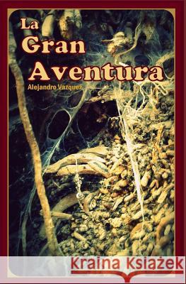 La Gran Aventura Nacho Leal Alejandro Daniel Vazque 9781980244912 Independently Published - książka