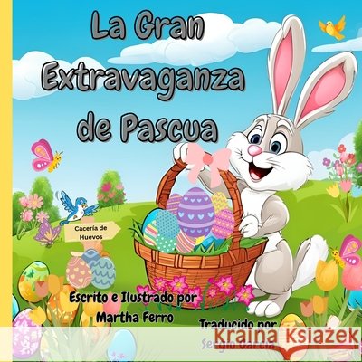 La Gran Extravaganza de Pascua Ferro, Martha 9798280500402 Independently Published - książka