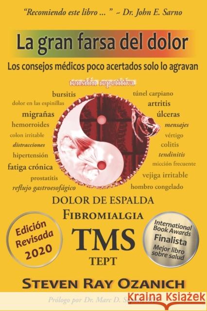 La gran farsa del dolor: Los consejos médicos poco acertados solo lo agravan Steven Ray Ozanich 9780996586658 Silver Cord Records, Incorporated - książka