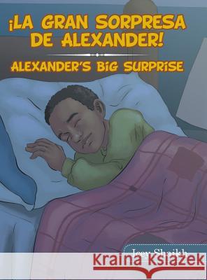 ¡La Gran Sorpresa De Alexander! Icey Shaikh 9781532042423 iUniverse - książka