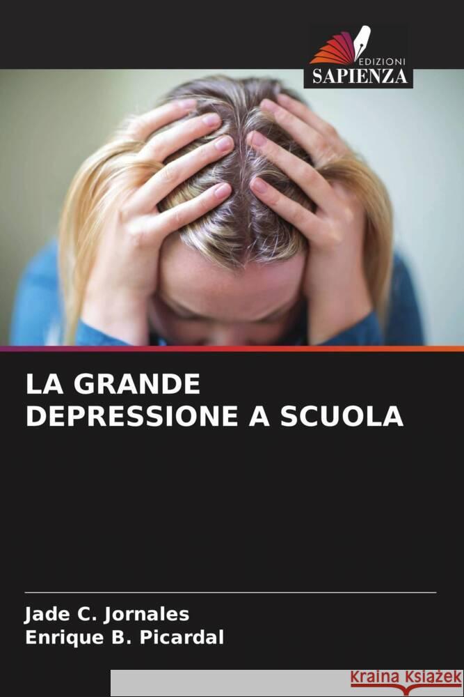 LA GRANDE DEPRESSIONE A SCUOLA Jornales, Jade C., Picardal, Enrique B. 9786204988214 Edizioni Sapienza - książka