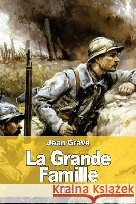 La Grande Famille Jean Grave 9781530541805 Createspace Independent Publishing Platform - książka