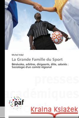 La Grande Famille Du Sport Vidal Michel 9783841624321 Presses Academiques Francophones - książka