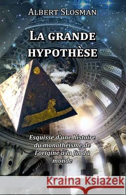 La grande hypothèse Slosman, Albert 9781910220856 Omnia Veritas Ltd - książka