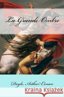 La Grande Ombre Doyle Arthu Mybook 9781548136857 Createspace Independent Publishing Platform - książka