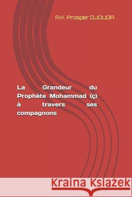 La Grandeur Du Proph A. K. Prosper Djouda 9781726855792 Independently Published - książka