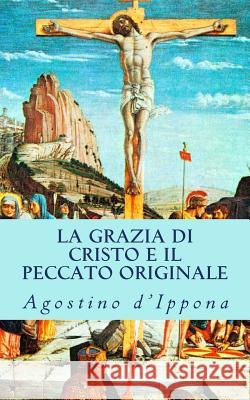 La Grazia Di Cristo E Il Peccato Originale Agostino D'Ippona 9781783362370 Limovia.net - książka