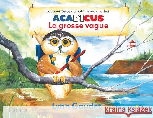 La grosse vague Lynn Gaudet 9781038322210 FriesenPress - książka