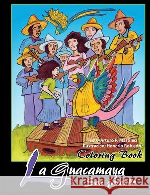 La Guacamaya Arturo Martinez 9781636844664 Self Publishing - książka