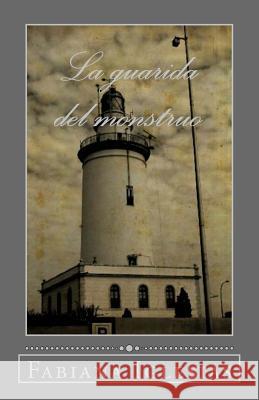 La guarida del monstruo: Historias de misterio y terror Fabiana Iglesias 9781502978875 Createspace Independent Publishing Platform - książka