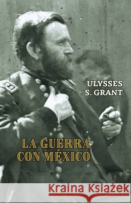 La guerra con M?xico Ulysses S. Grant Enrique d 9789709694116 Masdar - książka