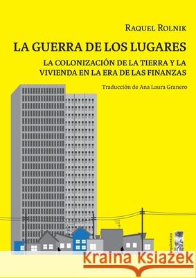La guerra de los lugares Raquel Rolnik 9789560010094 Lom Ediciones - książka