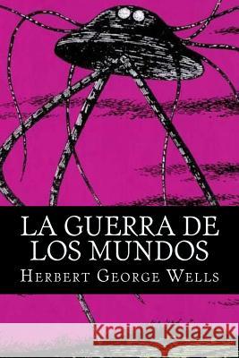 La Guerra De Los Mundos Hollybooks 9781532749995 Createspace Independent Publishing Platform - książka