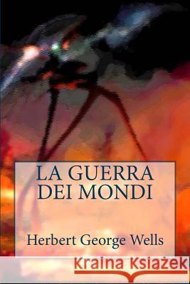 La guerra dei mondi Bagnara, Loris 9781542386005 Createspace Independent Publishing Platform - książka