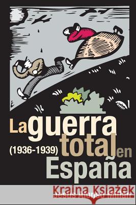 La guerra total en España Millan, Jesus Alonso 9781512174137 Createspace - książka