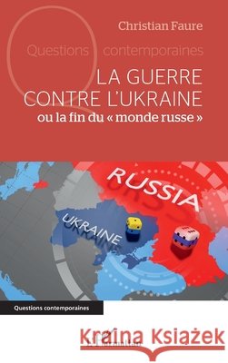 La guerre contre l'Ukraine: ou la fin du 