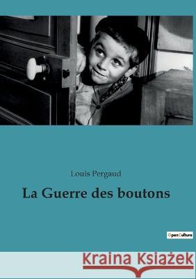 La Guerre des boutons Louis Pergaud 9782382745175 Culturea - książka
