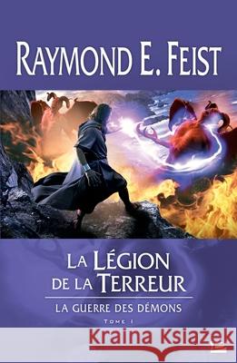 La Guerre des d?mons T01 La L?gion de la terreur Feist-R 9782352944515 Bragelonne - książka