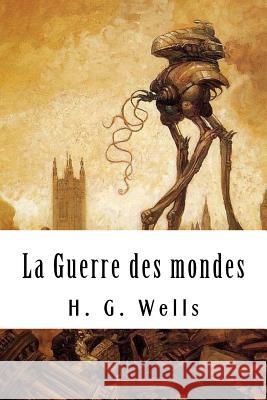 La Guerre des mondes D. Davray, Henry 9781720529064 Createspace Independent Publishing Platform - książka