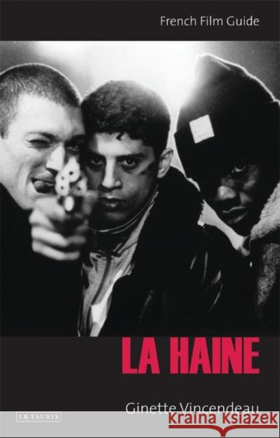 La Haine: French Film Guide Ginette Vincendeau 9781845112165 Bloomsbury Publishing PLC - książka