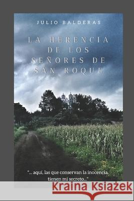 La Herencia de los Señores de San Roque Julio Balderas Bautista 9781712858172 Independently Published - książka