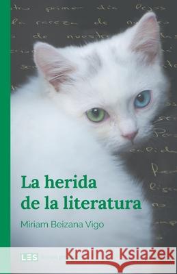 La herida de la literatura Miriam Beizan 9788417829209 Les Editorial - książka