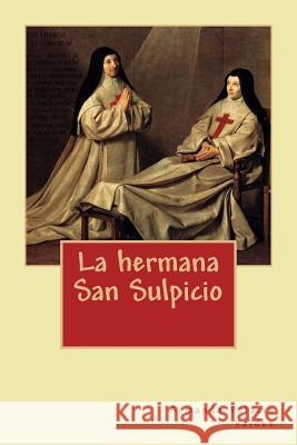 La hermana San Sulpicio Rivas, Anton 9781981312139 Createspace Independent Publishing Platform - książka