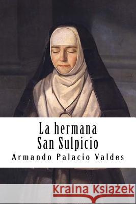 La hermana San Sulpicio Armando Palaci 9781987566369 Createspace Independent Publishing Platform - książka