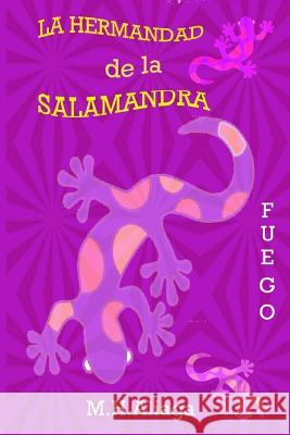 La Hermandad de la Salamandra: Fuego Aliaga, M. H. 9781492366140 Createspace - książka