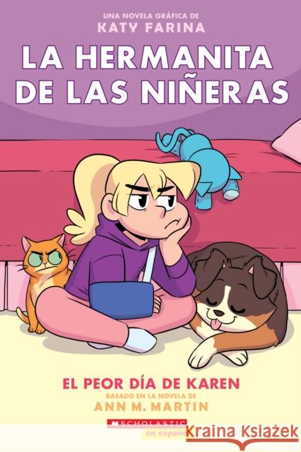 La Hermanita de Las Niñeras #3: El Peor Día de Karen (Karen's Worst Day): Volume 3 Martin, Ann M. 9781338767537 Scholastic en Espanol - książka