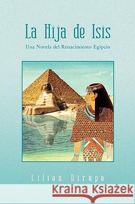 La Hija de Isis Lilian Nirupa 9781441517999 Xlibris Corporation - książka