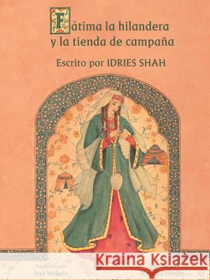 La hilandera Fátima y la tienda de campaña Shah, Idries 9781944493066 Hoopoe Books - książka