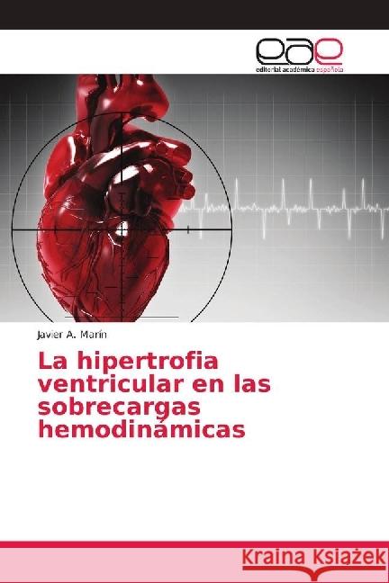 La hipertrofia ventricular en las sobrecargas hemodinámicas A. Marín, Javier 9786202134743 Editorial Académica Española - książka