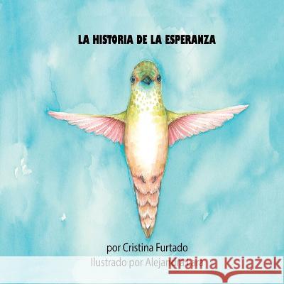 La Historia de la Esperanza Cristina Furtado 9781737474418 Cristina Furtado - książka