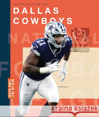 La Historia de Los Dallas Cowboys Jim Whiting 9781682775431 Creative Paperbacks - książka