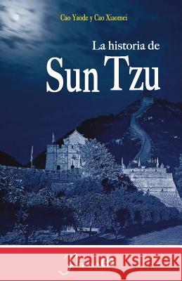 La historia de Sun Tzu Xiaomei, Cao 9781505828184 Createspace - książka