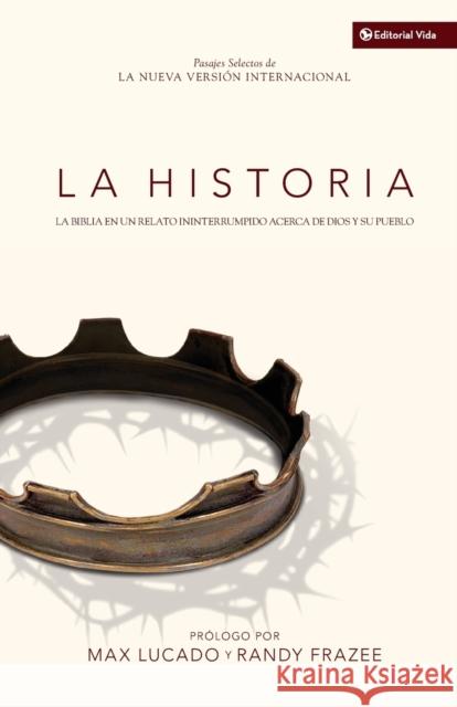 La Historia NVI: La Biblia En Un Relato Ininterrumpido Acerca de Dios Y Su Pueblo Lucado, Max 9780829759105 Vida Publishers - książka