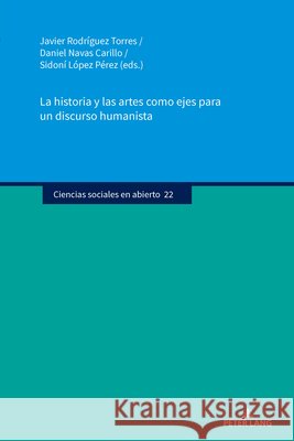 La historia y las artes como ejes para un discurso humanista  9783631916087 Peter Lang - książka