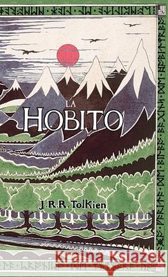 La Hobito, aŭ, Tien kaj Reen: The Hobbit in Esperanto Tolkien, J. R. R. 9781782011101 Evertype - książka